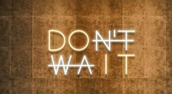 Procrastination n'attend pas, don't wait slogan